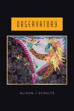 Observatory af Alison J Schultz