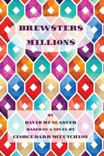 Brewster's Millions af David Muncaster