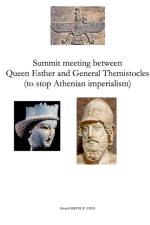 Summit meeting between Queen Esther and General Themistocles (to stop Athenian imperialism) af Gerard Gertoux