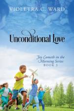Unconditional Love af Violetra C Ward