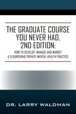 Graduate Course You Never Had, 2nd Edition af Dr Larry Waldman
