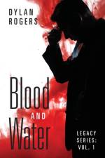 Blood and Water af Dylan Rogers