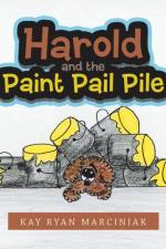 Harold and the Paint Pail Pile af Kay Ryan Marciniak
