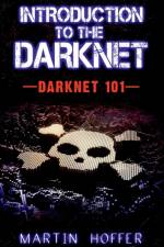 Introduction to the Darknet af Martin Hoffer