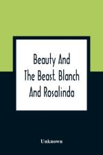 Beauty And The Beast. Blanch And Rosalinda af Unknown