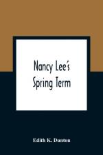 Nancy Lee'S Spring Term af Edith K Dunton