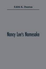 Nancy Lee'S Namesake af Edith K Dunton