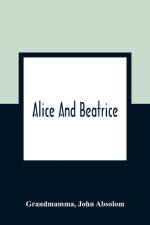 Alice And Beatrice af Grandmamma