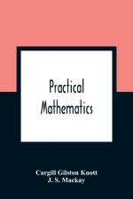 Practical Mathematics af Cargill Gilston Knott