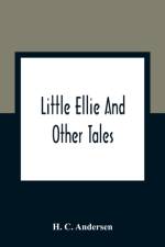 Little Ellie And Other Tales af H C Andersen