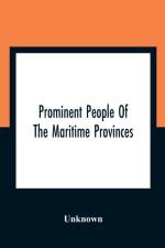 Prominent People Of The Maritime Provinces af Unknown