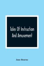 Tales Of Instruction And Amusement af Jane Bourne