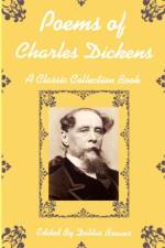 Poems of Charles Dickens, A Classic Collection Book af Debbie Brewer