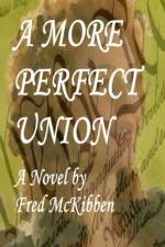 More Perfect Union af Fred McKibben