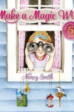 Make A Magic Wish af Nancy D Smith