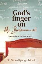 God's Finger on My Bedroom Wall af Dr Nicku Kyungu Mordi
