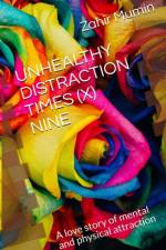 Unhealthy Distraction Times (X) Nine af Zahir Mumin