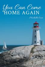 You Can Come Home Again af Michelle Cuce