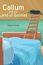 Callum and the Land of Gonnas af Daniel Chavez