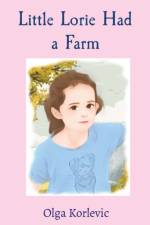 Little Lorie Had a Farm af Olga Korlevic
