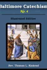 Baltimore Catechism No. 4 af Thomas L Kinkead