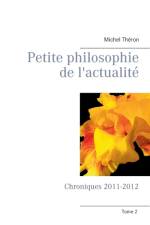Petite philosophie de l'actualite af Michel Théron