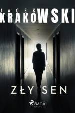 Zły sen af Jacek Krakowski