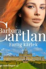 Farlig kärlek af Barbara Cartland