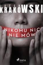 Nikomu nic nie mów af Jacek Krakowski