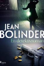 En detektivroman af Jean Bolinder