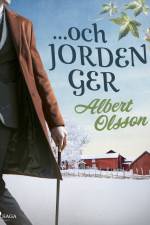 ... och jorden ger af Albert Olsson
