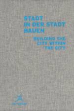 Stadt in der Stadt bauen af International Building Exhibition