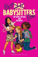 The Good, the Bad, and the Bossy af Caroline Cala