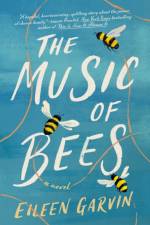 The Music of Bees af Eileen Garvin