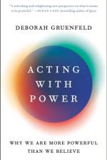 Acting with Power af Deborah Gruenfeld