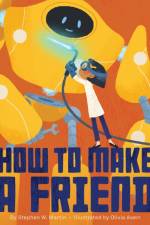 How To Make A Friend af Stephen W Martin