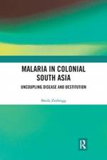 Malaria in Colonial South Asia af Sheila Zurbrigg