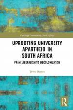 Uprooting University Apartheid in South Africa af Teresa (University of Illinois Barnes