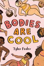 Bodies Are Cool af Tyler Feder