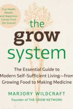 The Grow System af Marjory Wildcraft