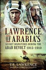 Lawrence of Arabia's Secret Dispatches during the Arab Revolt, 1915-1919 af Fabrizio Bagatti