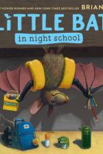 Little Bat in Night School af Brian Lies