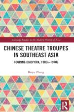 Chinese Theatre Troupes in Southeast Asia af Beiyu (University of Macau Zhang