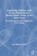 Supporting Children with Social, Emotional and Mental Health Needs in the Early Years af Sonia Mainstone-Cotton