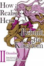 How a Realist Hero Rebuilt the Kingdom (Manga): Omnibus 2 af Dojyomaru
