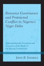 Resource Governance and Protracted Conflict in Nigeria’s Niger Delta