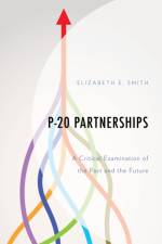 P-20 Partnerships af Elizabeth E. Smith