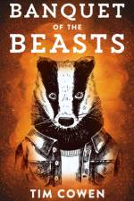 Banquet of the Beasts af Tim Cowen
