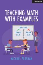 Teaching Math With Examples af Michael Pershan