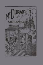 Mr. Durant of Salt Lake City : 